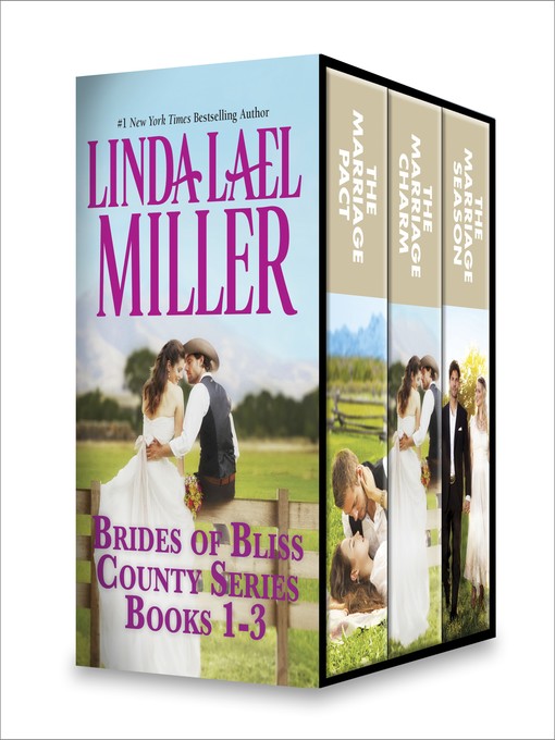 Title details for The Marriage Pact ; The Marriage Charm ; The Marriage Season by Linda Lael Miller - Wait list